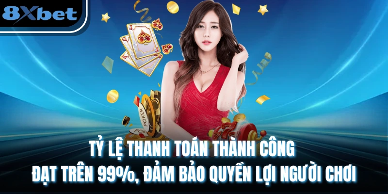 Trang chủ 3 Tỷ lệ thanh toán thành công đạt trên 99%, đảm bảo quyền lợi người chơi